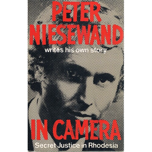 In Camera. Secret Justice In Rhodesia.