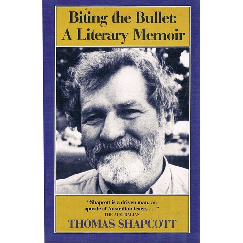 Biting The Bullet. A Literary Memoir