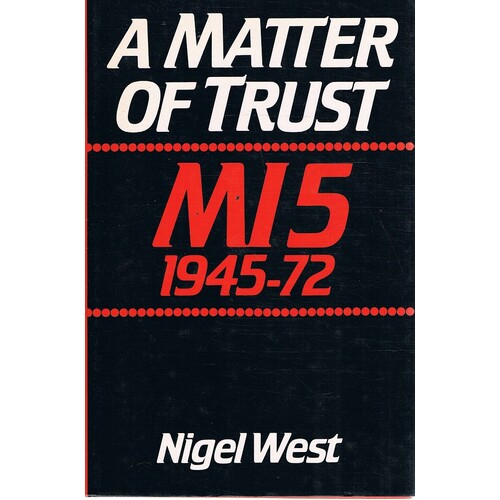 A Matter Of Trust. M15 1945-72.