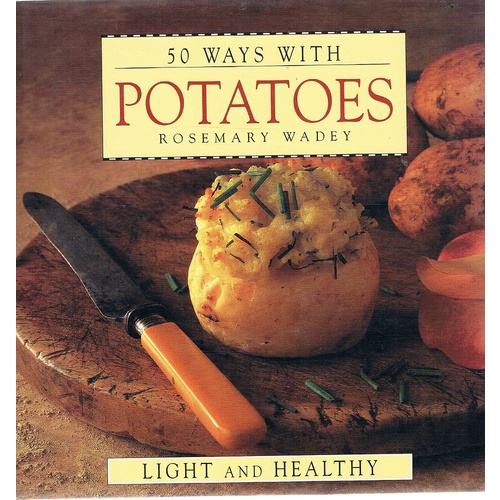 50 Ways With Potatoes. Light And Healthy.