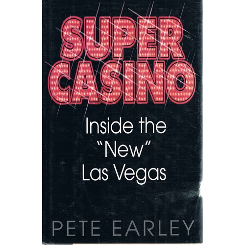 Super Casino. Inside The 'New' Las Vegas.