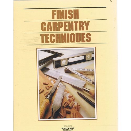 Finish Carpentry Techniques