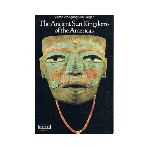 The Ancient Sun Kingdoms Of The Americas