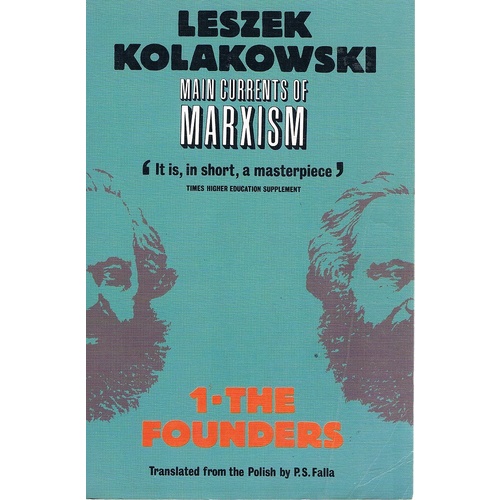 Main Currents Of Marxism. Volume 1. The Founders
