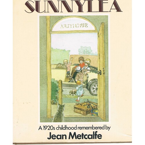 Sunnylea. A 1920s Childhood Remembered