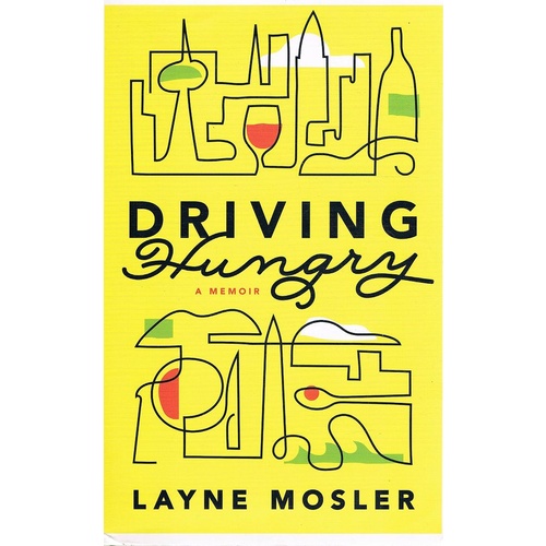 Driving Hungry. A Memoir