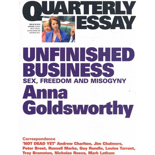 Quarterly Essay Issue 50. Unfinished Business
