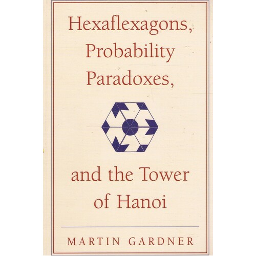 Hexaflexagons, Probability Paradoxes And The Tower Of Hanoi