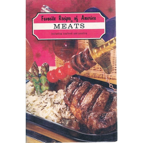Favorite Recipes of America. Meats Including Seafood and Poultry