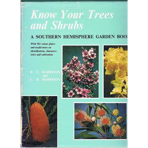 Know Your Trees And Shrubs. A Southern Hemisphere Garden Book