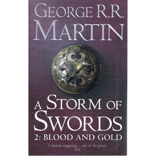 A Storm Of Swords, Book Three Of  A Song Ice And Fire. Part Two, Blood And Gold