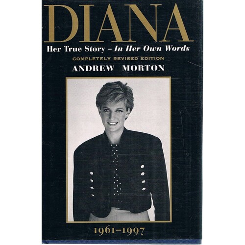 Diana. Her True Story-In Her Own Words.