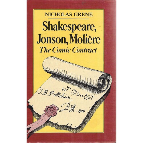 Shakespeare, Jonson, Moliere. The Comic Contract