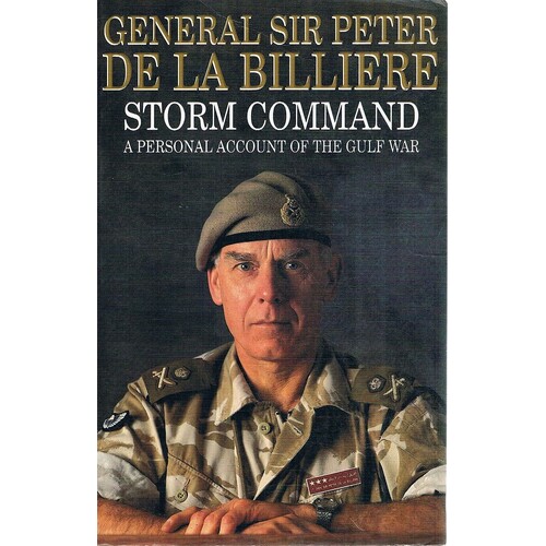 Storm Command. A Personal Account Of The Gulf War