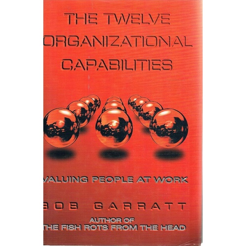 The Twelve Organizational Capabilities. Valuing People At Work