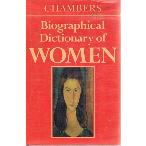 Chambers Biographical Dictionary Of Women