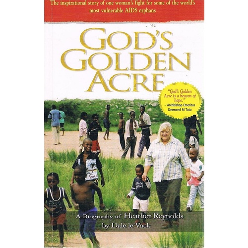 God's Golden Acre. A Biography Of Heather Reynolds
