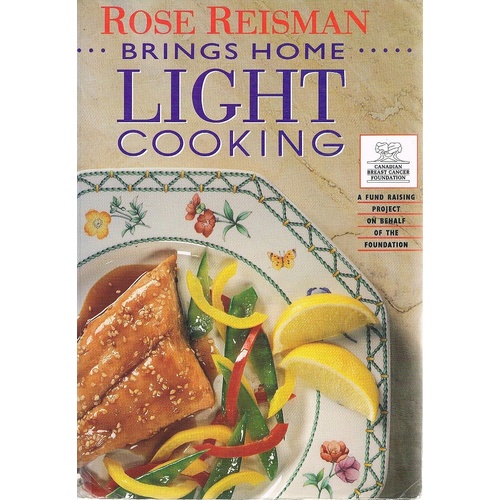 Rose Reisman Brings Home Light Cooking.