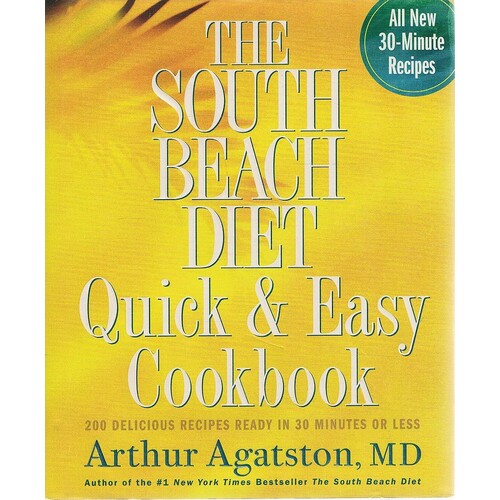 The South Beach Diet Quick And Easy Cookbook