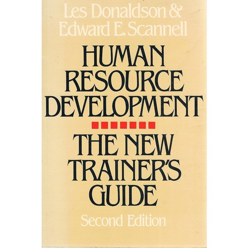 Human Resource Development. The New Trainer's Guide