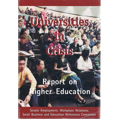 Universities In Crisis. Report On Higher Education