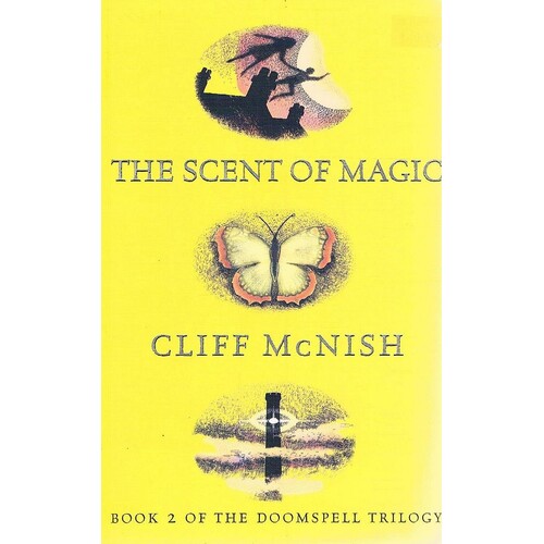 The Scent Of Magic. Book 2 Of The Doomspell Trilogy