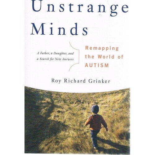 Unstrange Minds. Remapping The World Of Autism