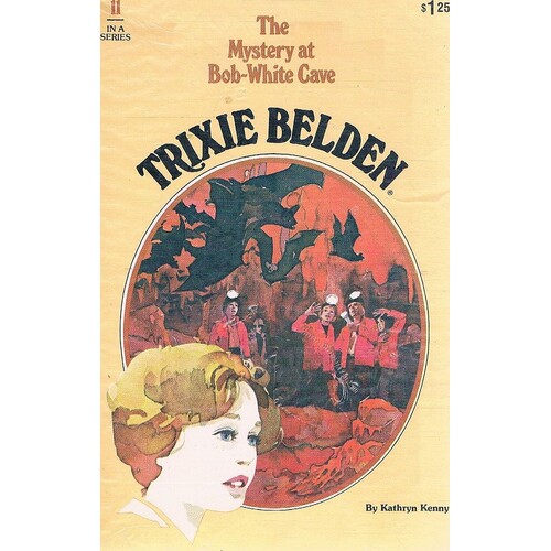 Trixie Belden, The Mystery At Bob-White Cave. No. 11