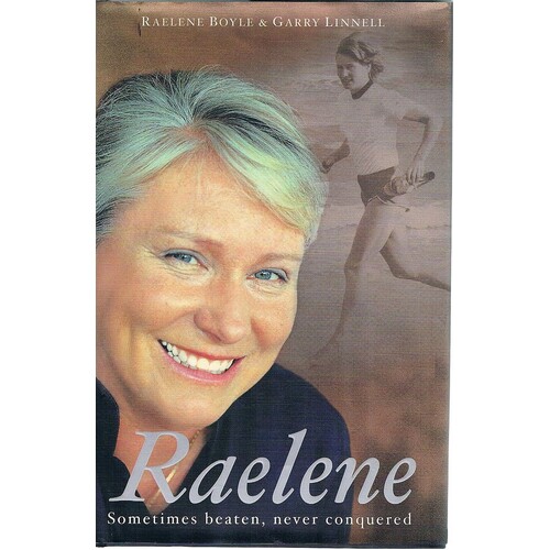 Raelene. Sometimes Beaten, Never Conquered The Raelene Boyle Story