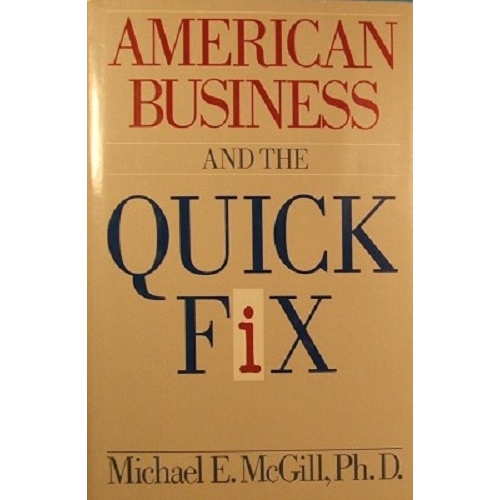 American Business And The Quick Fix.