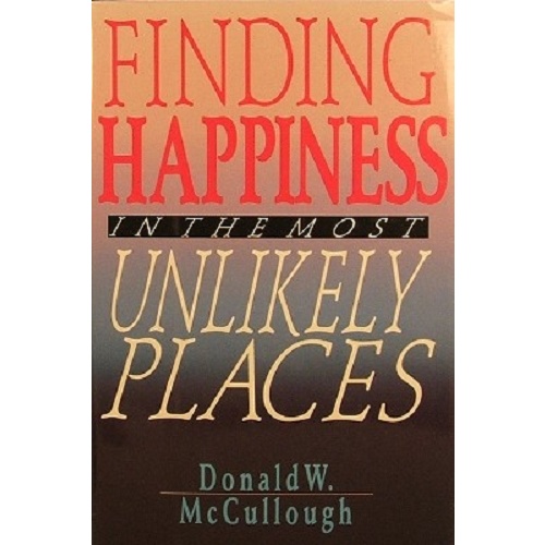 Finding Happiness In The Most Unlikely Places