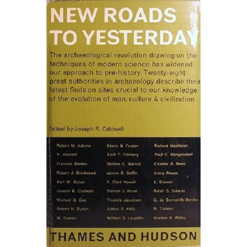 New Roads To Yesterday. Essays In Archaeology