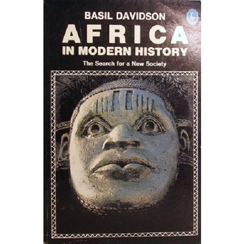Africa In Modern History. The Search For A New Society.