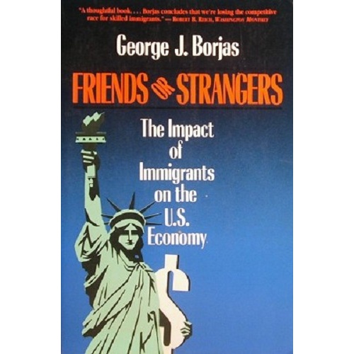 Friends Or Strangers. The Impact Of Immigrants On The U.S. Economy