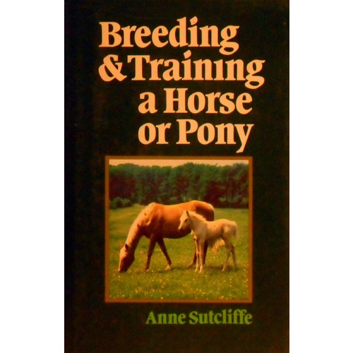 Breeding & Training A Horse Or Pony