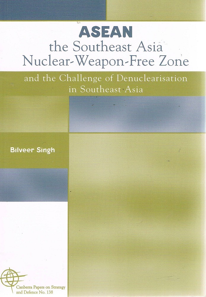 Asean. The Southeast Asia Nuclear-Weapon-Free Zone And The Challenge Of ...