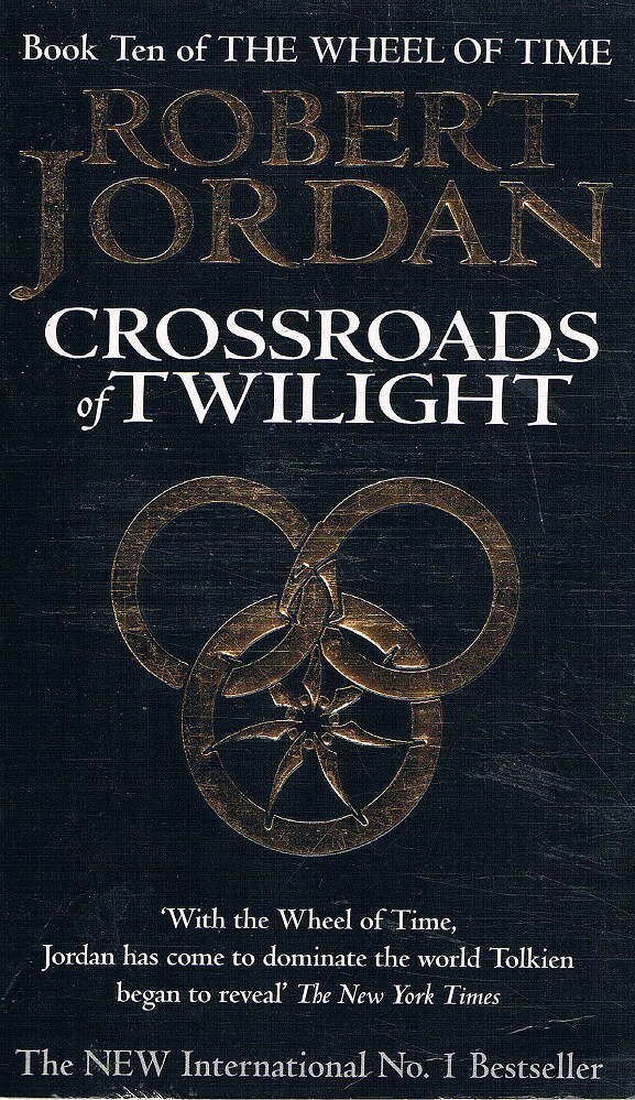 Crossroads Of Twilight: Book 10 Of The Wheel Of Time By Robert Jordan - Hardcover 9780312864590