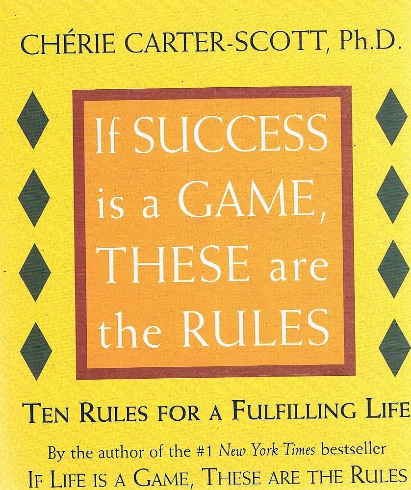 IF LIFE IS A GAME, THESE ARE THE RULES
