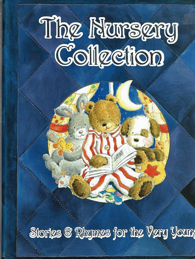 The Nursery Collection. Stories And Rhymes For The Very Young