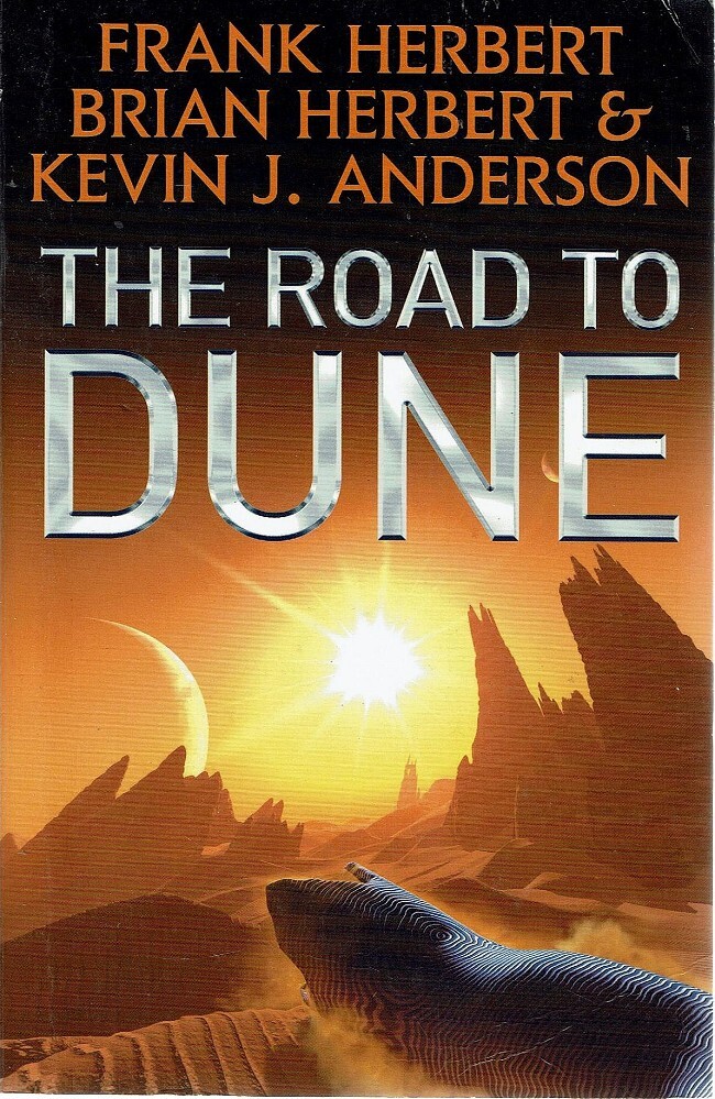 The Road To Dune Herbert Frank, Herbert Brian, Anderson Kevin J | Marlowes Books