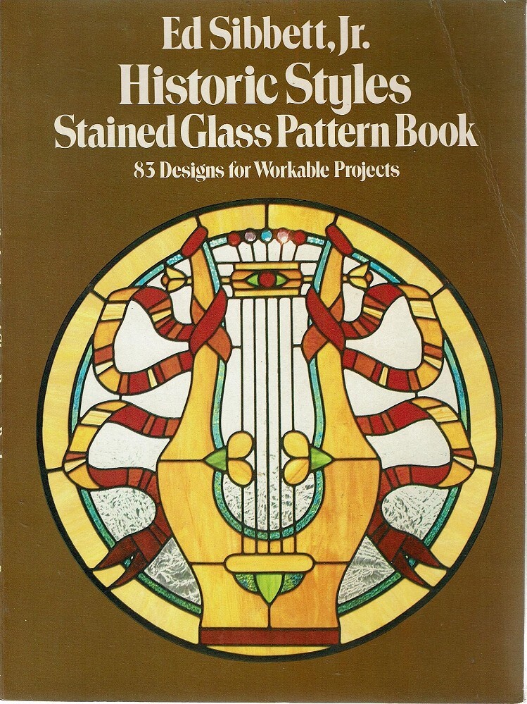 Historic Styles Stained Glass Pattern Book Sibbett Ed Marlowes Books