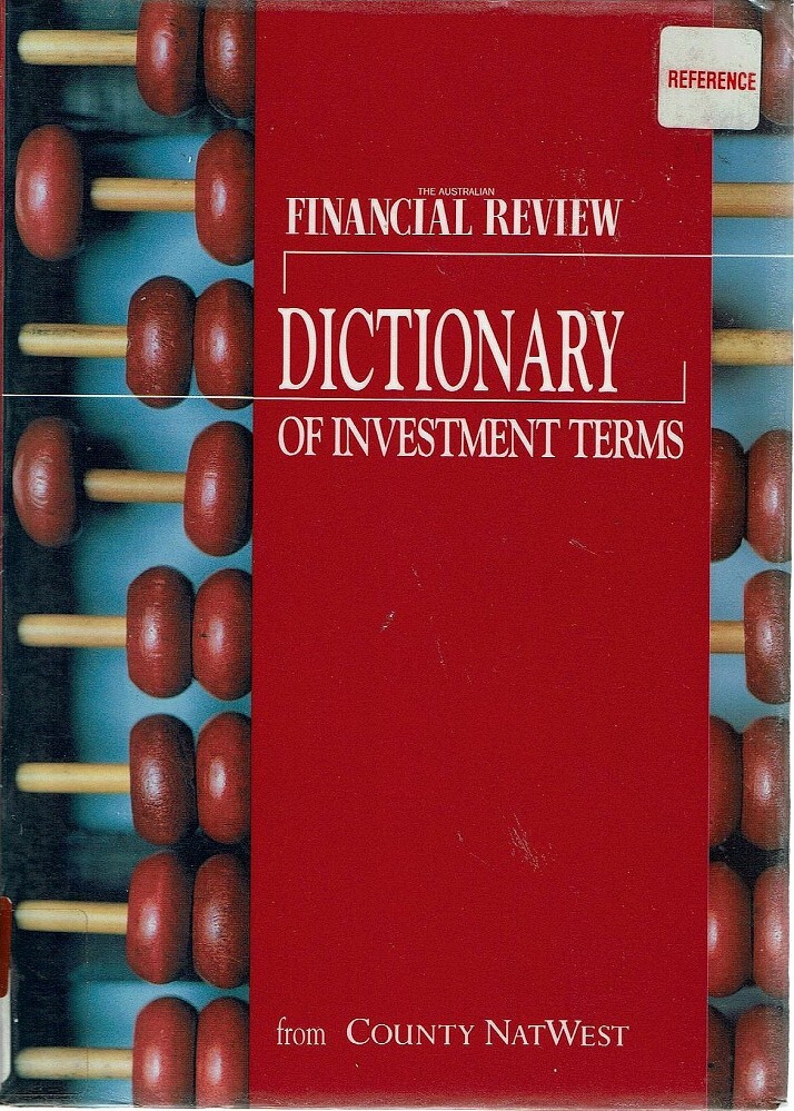 The Australian Financial Review Dictionary Of Investment Terms