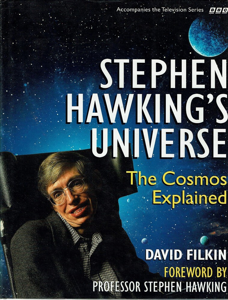 Stephen Hawking's Universe. The Cosmos Explained Filkin David