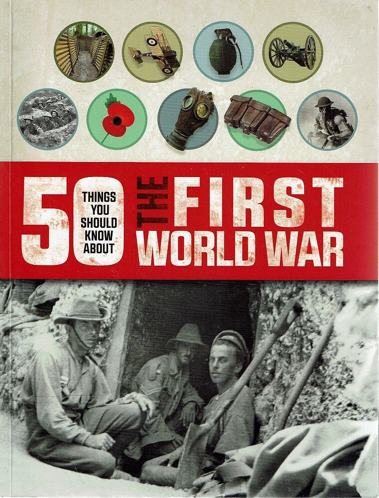 50 Things You Should Know About The First World War Eldridge Jim ...