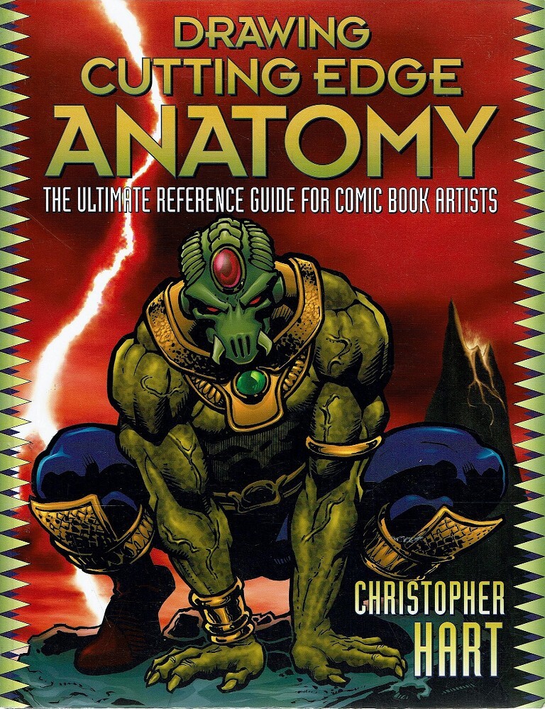 Drawing Cutting Edge Anatomy. The Ultimate Reference Guide For Comic