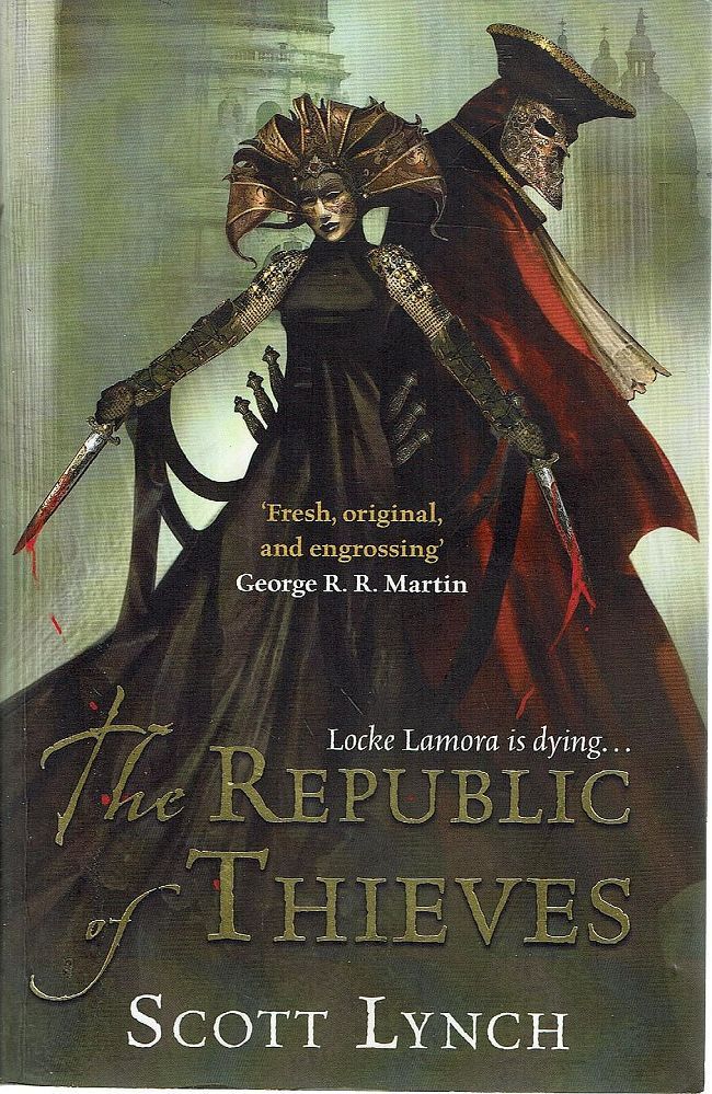 The Republic Of Thieves. Book Three Of The Gentleman Bastard Sequence Lynch Scott Marlowes Books