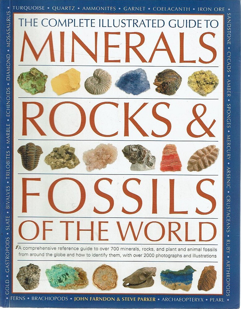 The Complete Illustrated Guide To Minerals Rocks And Fossils Of The World Farndon John, Parker Steve