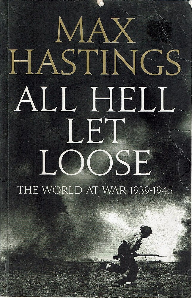 all hell let loose the world at war 1939 1945 all hell let loose the world at war 1939 1945