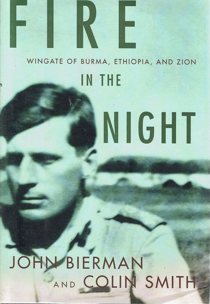 Fire In The Night. Wingate Of Burma, Ethiopia, And Zion Bierman John
