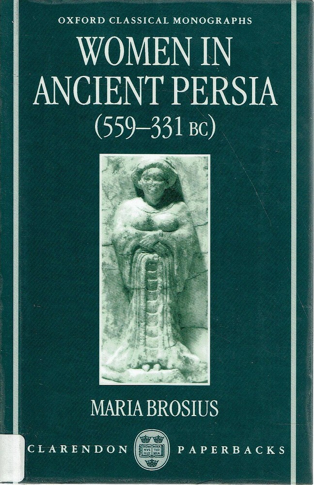Maria Persia Women In Ancient Persia (559-331 BC) Brosius Maria | Marlowes Books